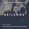 Teo Wins - Bailamos - Single